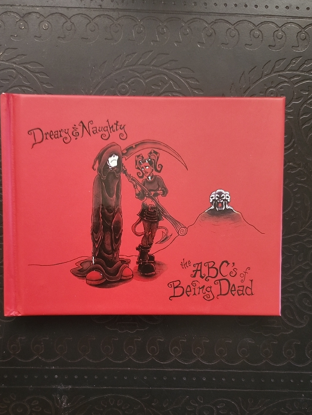 Dreary & Naughty-  The ABC's of Being Dead- small hardcover book